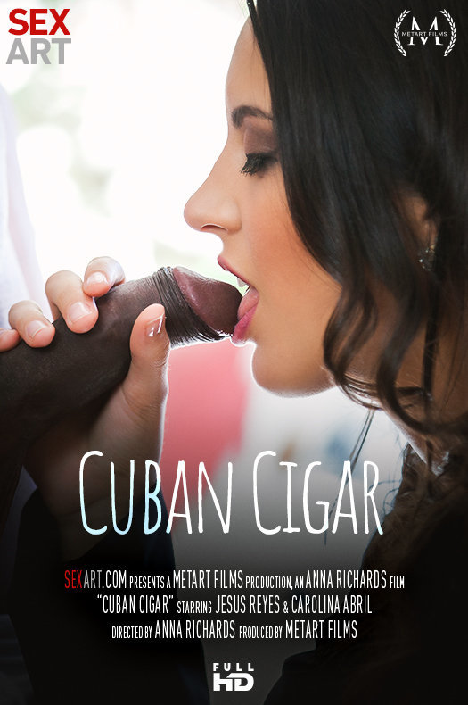 [Sex-Art] Carolina Abril, Jesus Reyes - Cuban Cigar