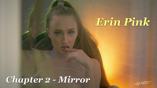 Erin Pink - Chapter 2 - Mirror