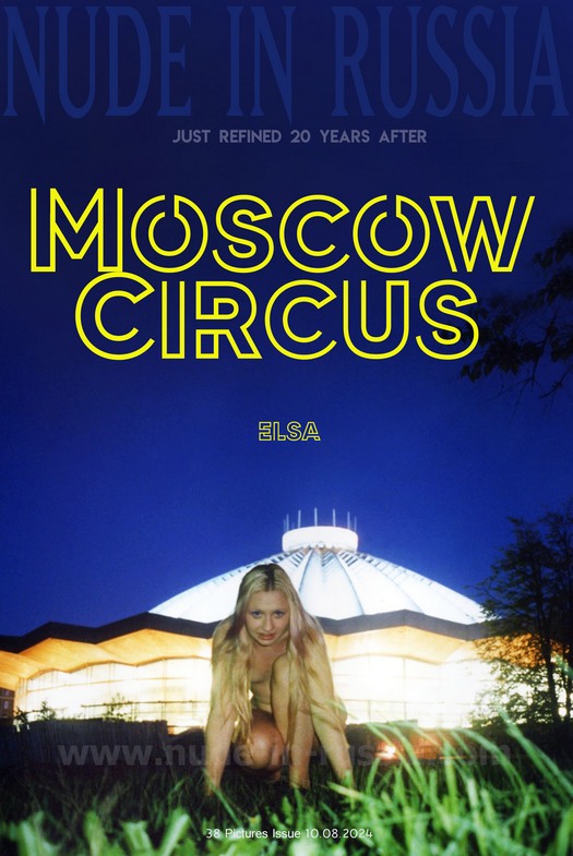 [Nude-In-Russia] Elsa - Moscow Circus