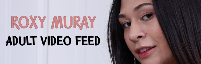 Roxy Muray - Adult Video Feed