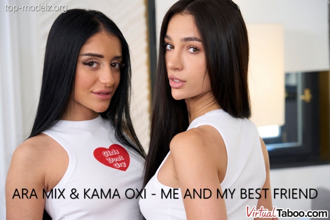 Ara Mix and Kama Oxi - Me And My Best Friend